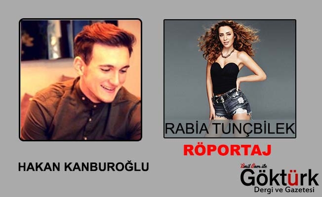 Hakan Kanburoğlu Rabia Tunçbilek Röportajı