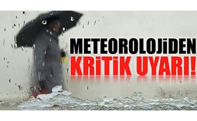 Meteoroloji'den Son Dakika Uyarısı Geldi!
