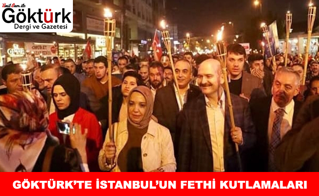 İstanbul'un Fethi Kutlamaları Göktürk'te Çoşkuyla Kutlandı!
