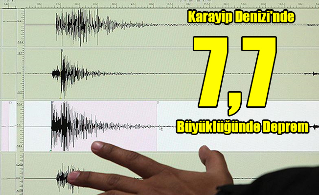 Karayip Denizi'nde 7,7 büyüklüğünde deprem