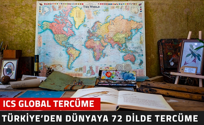 ICS Global Tercüme: 72 Dilde Türkiye'den Dünyaya Tercümanlık Hizmeti