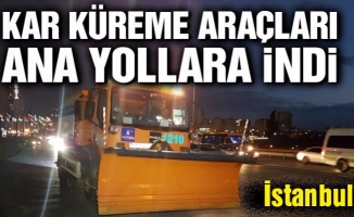 Kar küreme araçları İstanbul’da ana yollara indi!