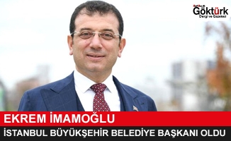 İstanbul Büyükşehir Belediye Başkanı Ekrem İmamoğlu Oldu