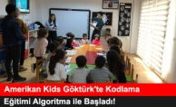 Amerikan Kids Göktürk'te Kodlama Eğitimi Algoritma ile Başladı!