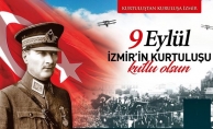 9 Eylül İzmir'in Kurtuluşu Kutlu Olsun!