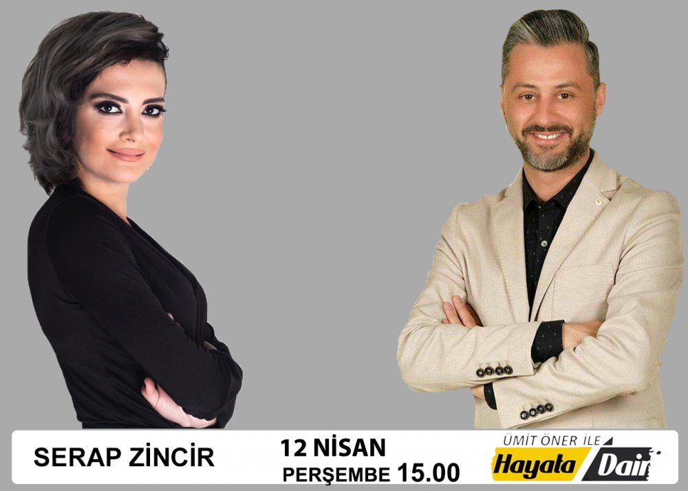Ümit Öner ile Hayata Dair Talk Show Programı Konuğu Serap Zincir